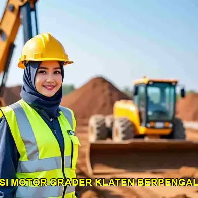 Mengoptimalkan Proyek Infrastruktur dengan Fungsi Motor Grader Klaten